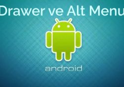 Android Drawer ve Alt Menu Yapımı